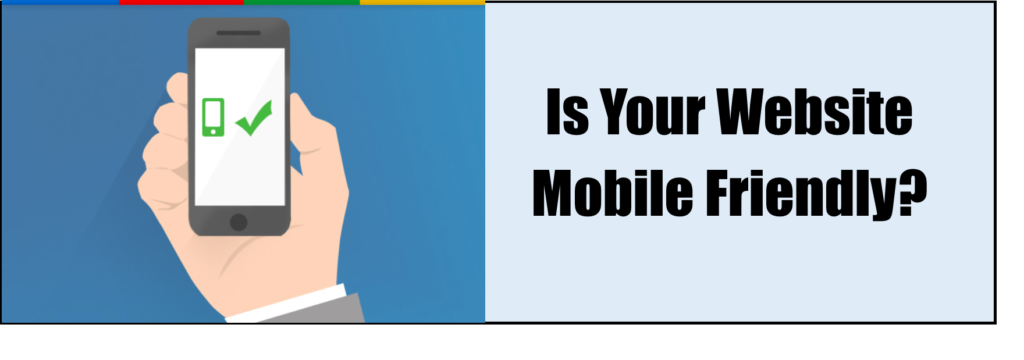 Your website must be mobile friendly