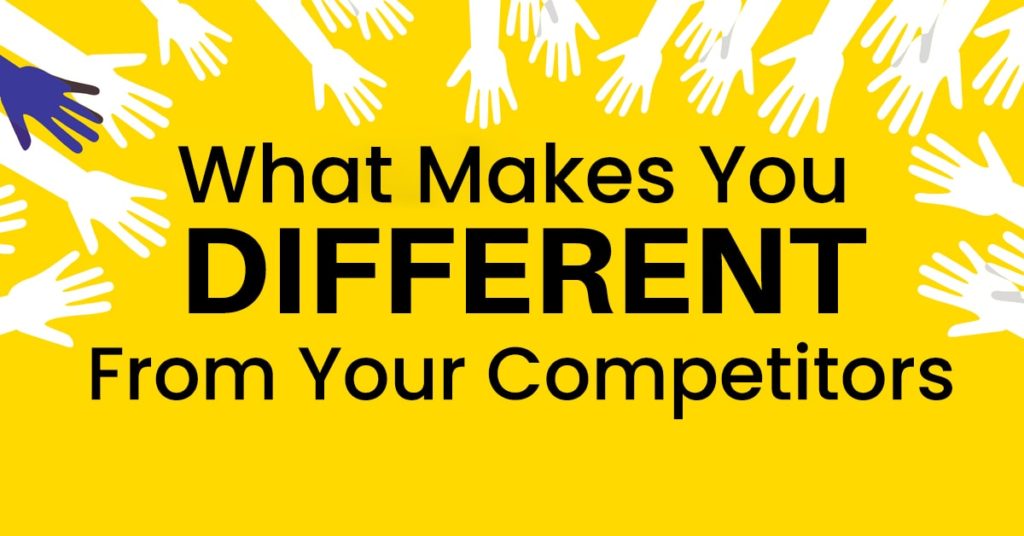 what-makes-you-different-from-your-competitors