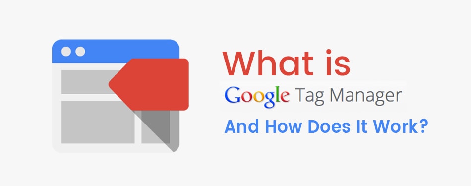 what is Google tag manager and how does it work